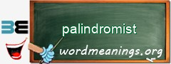 WordMeaning blackboard for palindromist